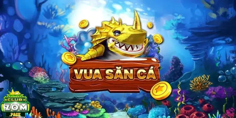 vua ban ca